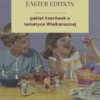 Easter Edition – pakiet kserówek, który rozkręci każdą lekcję!